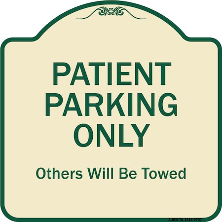 Signmission Designer Series-Patient Parking Only Others Will Be Towed, 18" x 18", TG-1818-9797 A-DES-TG-1818-9797